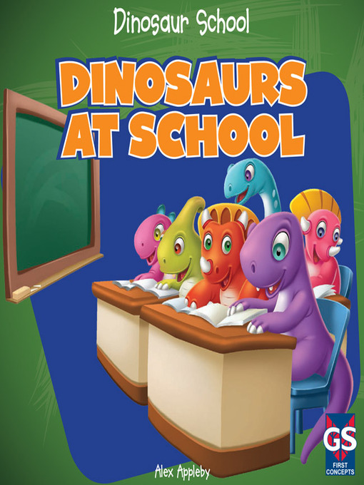 Title details for Dinosaurs at School by Alex Appleby - Available